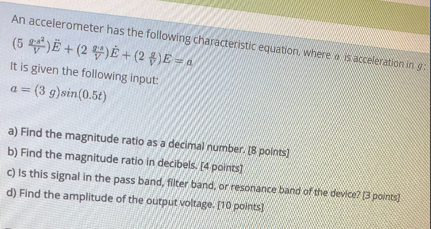 An Accelerometer Has The Following Characteristic Chegg Com