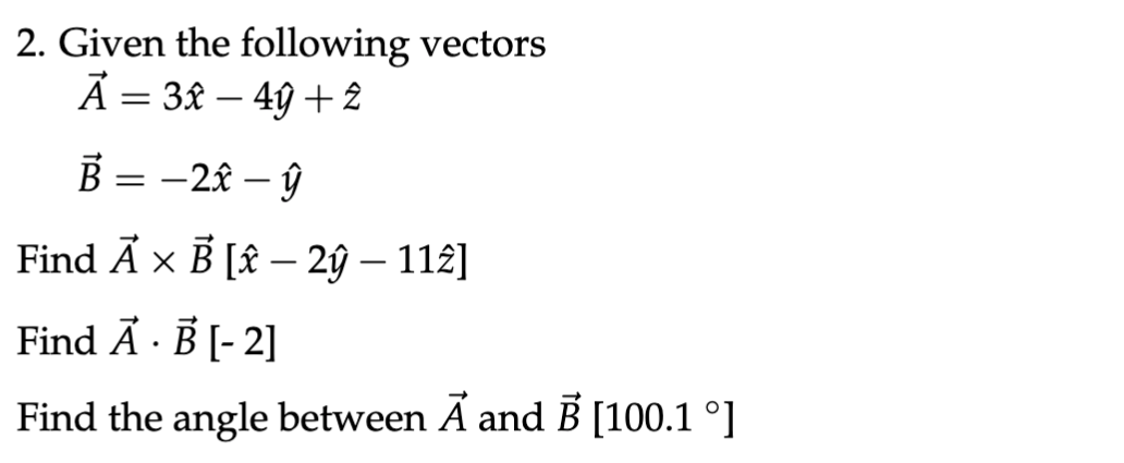 Solved 2. Given The Following Vectors A = 3x - 4y + 2 = B = | Chegg.com