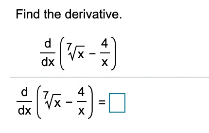 Solved Find the derivative. d 4 Vx dx X om (Vx-1)=0 dx | Chegg.com