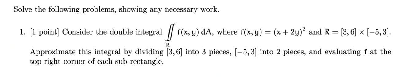 Solved Solve the following problems, showing any necessary | Chegg.com