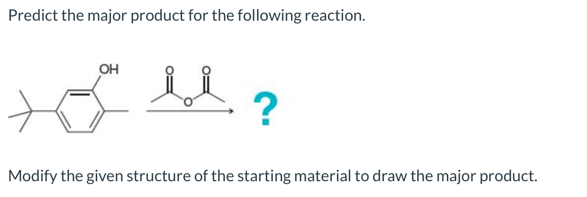 Solved Predict the major product for the following reaction | Chegg.com
