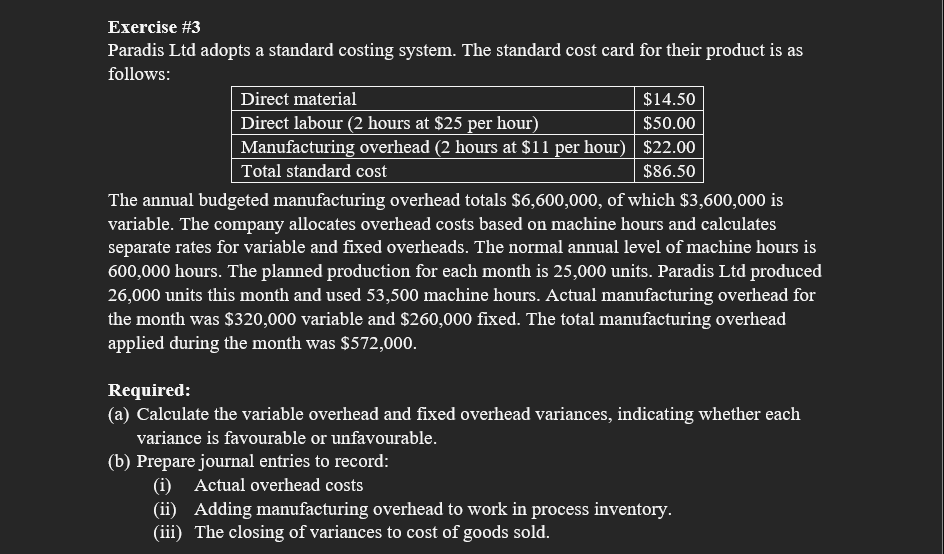 Solved Exercise \3 Paradis Ltd adopts a standard costing