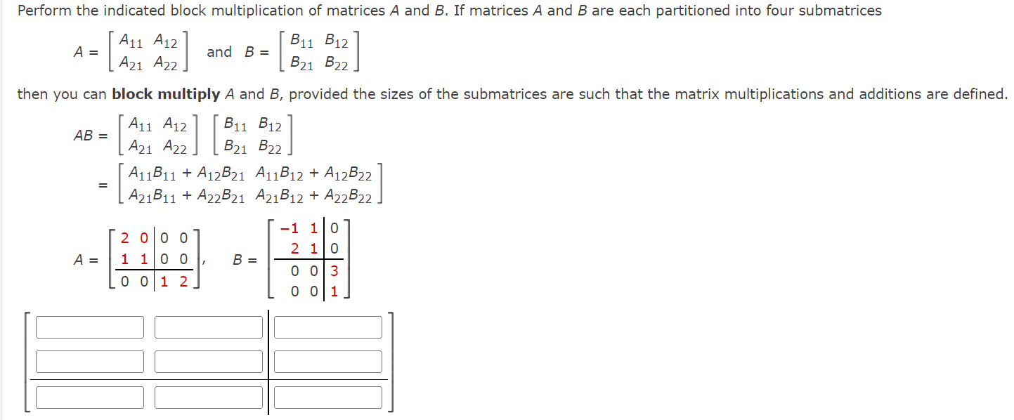 Solved Perform the indicated block multiplication of | Chegg.com