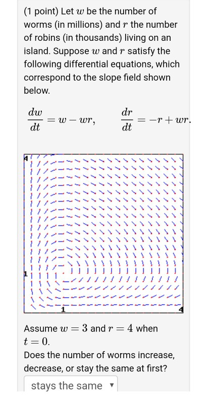 Solved (1 point) Let w be the number of worms (in millions) | Chegg.com