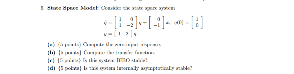Solved 6. State Space Model: Consider the state space system | Chegg.com