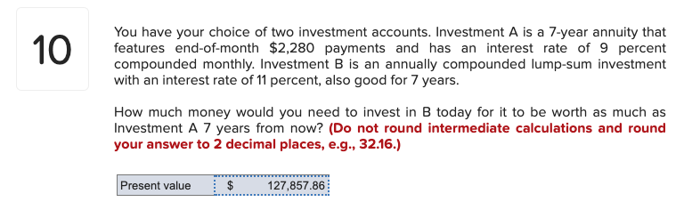 Solved 10 You have your choice of two investment accounts. | Chegg.com