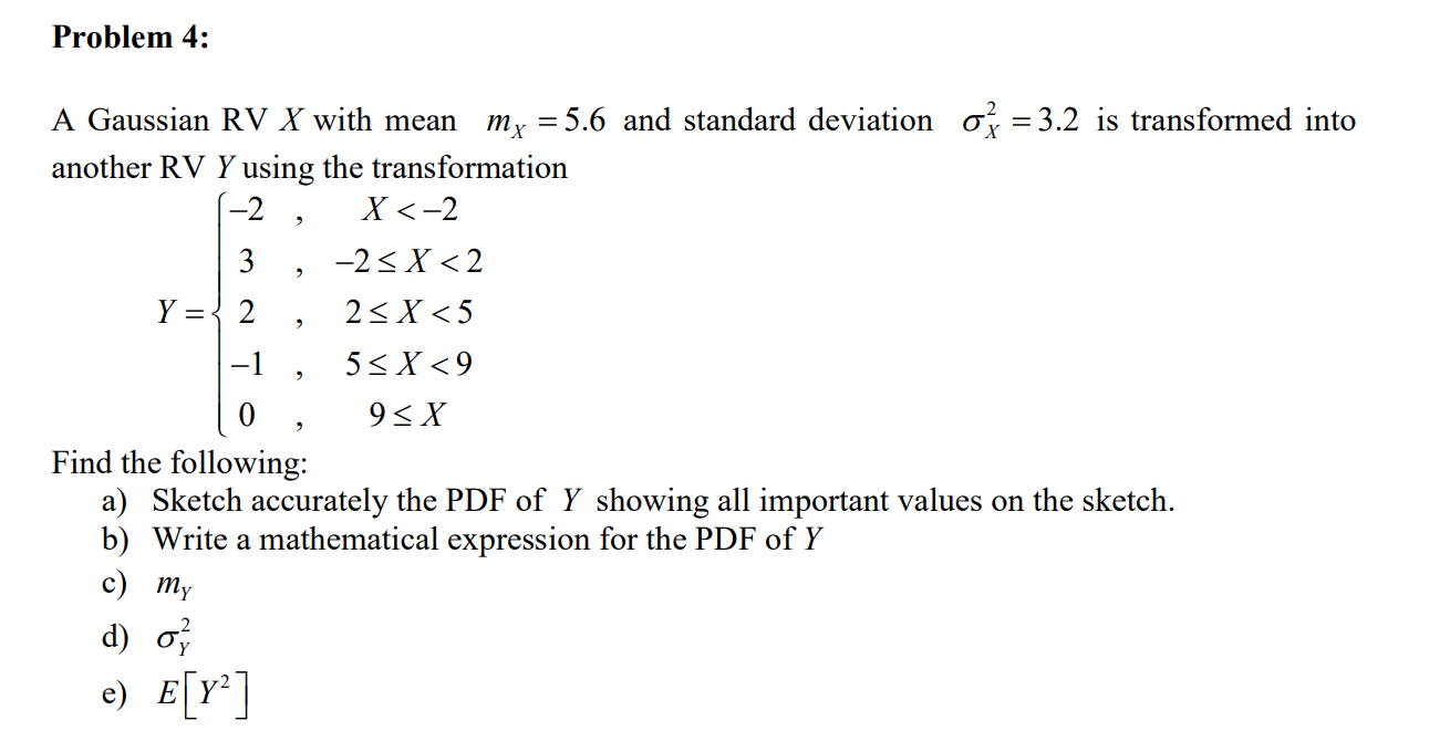 Solved A Gaussian RV X with mean mX=5.6 and standard | Chegg.com