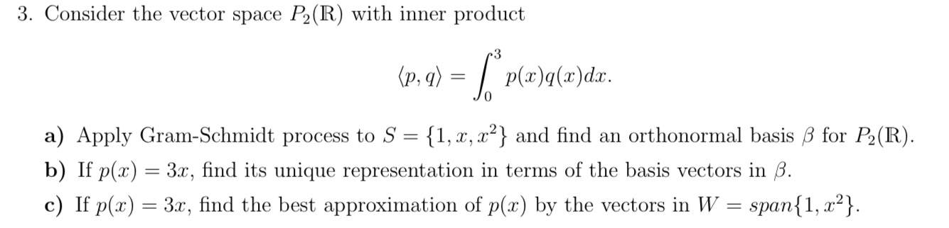 Solved 3 Consider The Vector Space P2 R With Inner Prod Chegg Com