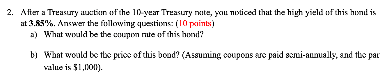 Solved 2. After A Treasury Auction Of The 10-year Treasury | Chegg.com