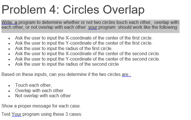 Solved Problem 4: Circles Overlap Write a program to | Chegg.com
