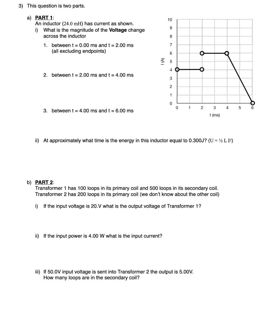 Solved 3) This question is two parts. a) PART 1: An inductor | Chegg.com