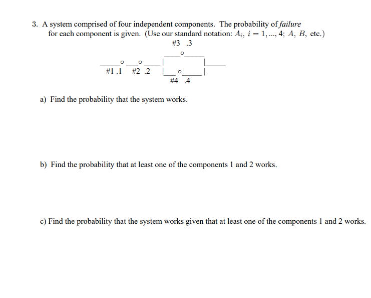 Solved 3. A System Comprised Of Four Independent Components. | Chegg.com