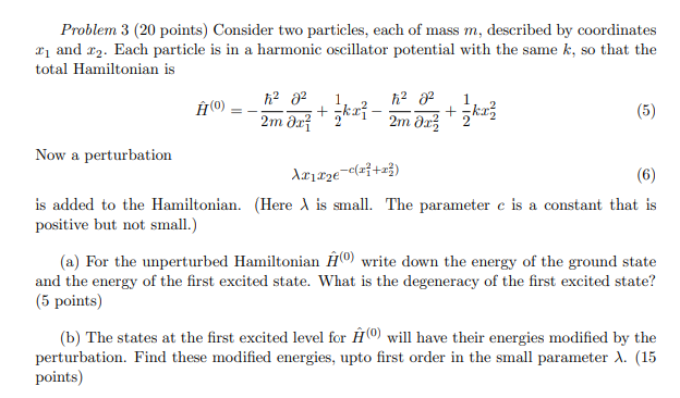 Solved Problem 3 (20 Points) Consider Two Particles, Each Of | Chegg.com