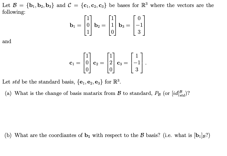 Solved = {C₁, C2, C3} be bases for R³ where the vectors are | Chegg.com