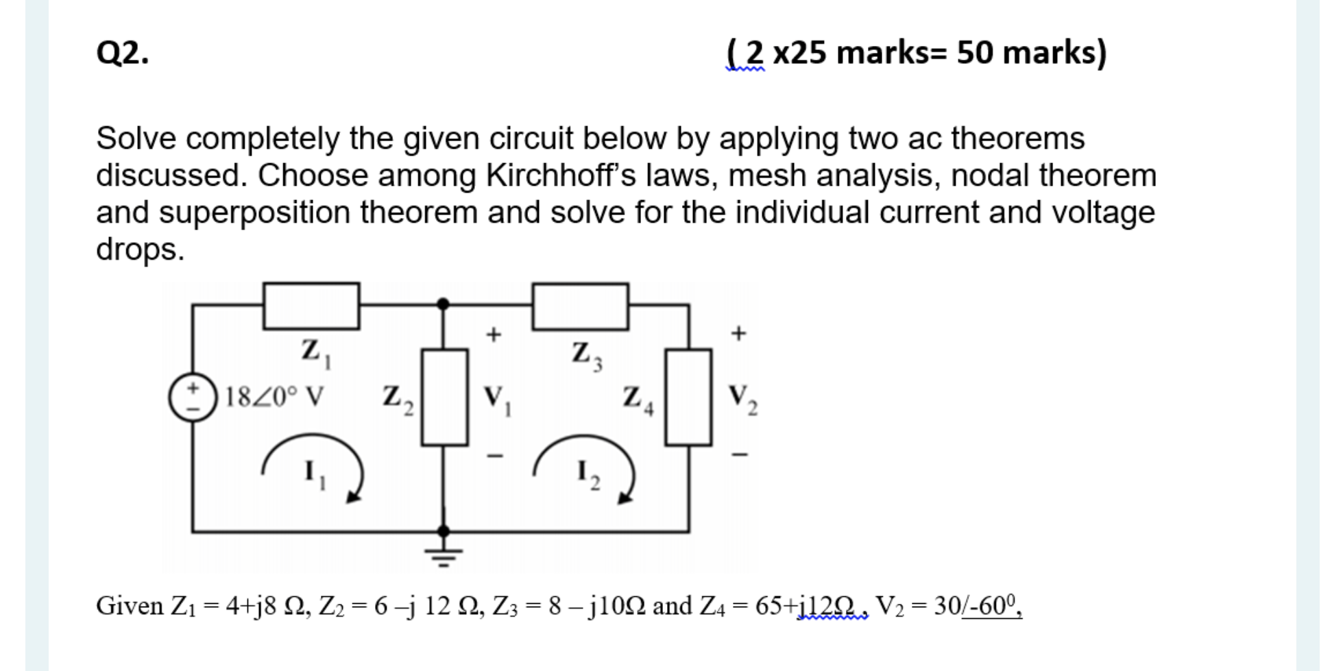 Solved Solve completely the given circuit below by applying | Chegg.com