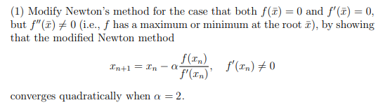 Solved (1) Modify Newton's method for the case that both | Chegg.com