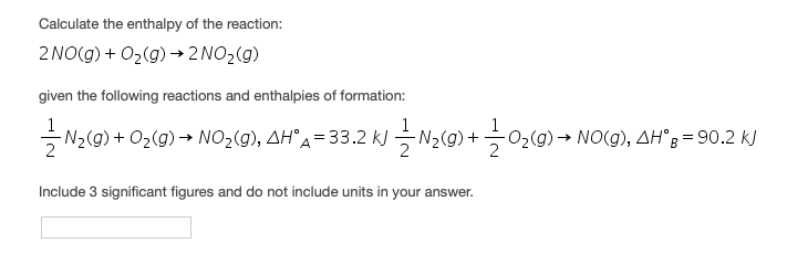 Solved Calculate the enthalpy of the reaction: 2NO(g) + | Chegg.com