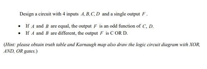 Solved Design A Circuit With 4 Inputs A, B, C, D And A | Chegg.com