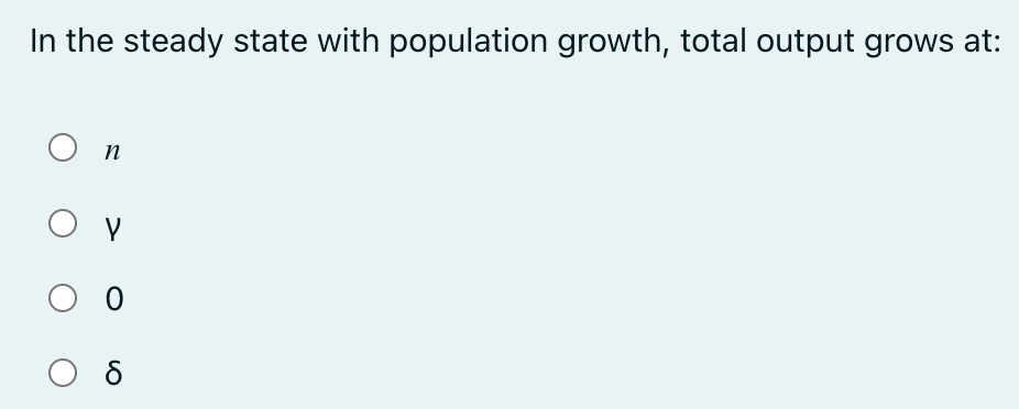 Solved In the steady state with population growth, total | Chegg.com