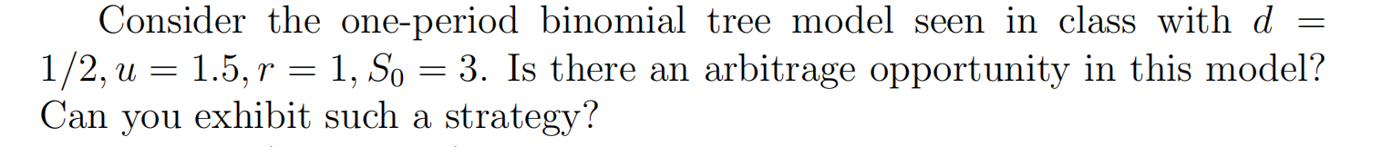 Solved Consider the one-period binomial tree model seen in | Chegg.com