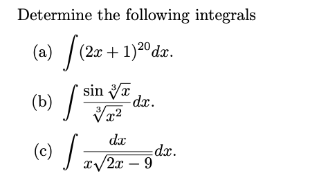 Solved Determine the following integrals (a) ∫(2x+1)20dx. | Chegg.com