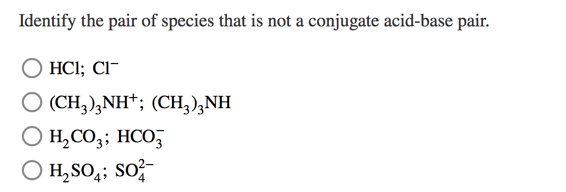 Solved Identify The Pair Of Species That Is Not A Conjuga