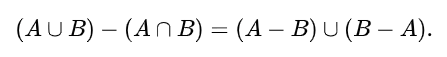 Solved (A∪B)−(A∩B)=(A−B)∪(B−A) | Chegg.com