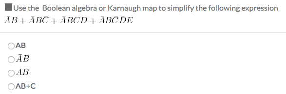 Solved Use the Boolean algebra or Karnaugh map to simplify | Chegg.com image.
