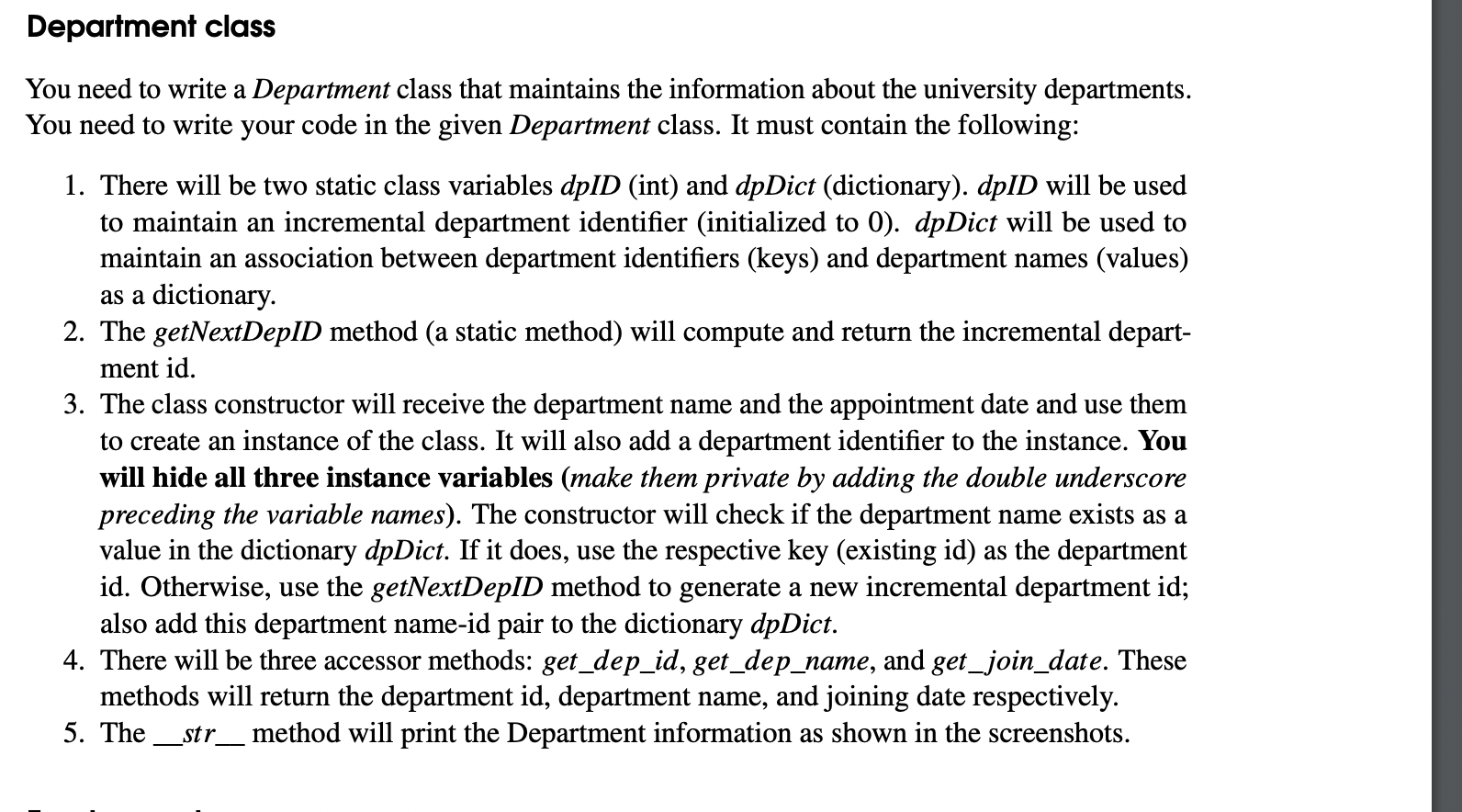 You need to write a Department class that maintains the information about the university departments. You need to write your
