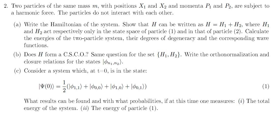 Solved 2. Two particles of the same mass m, with positions | Chegg.com