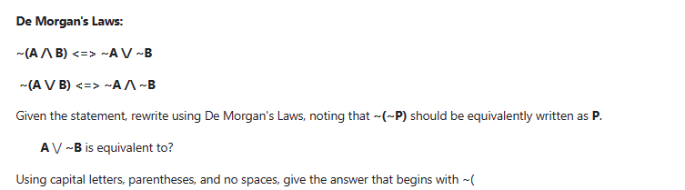 Solved De Morgan's Laws: ∼(A∧B)↔=∼A∨∼B∼(A∨B)↔=∼A∧∼B Given | Chegg.com