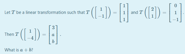 Solved Let T be a linear transformation such that T "([-]) | Chegg.com