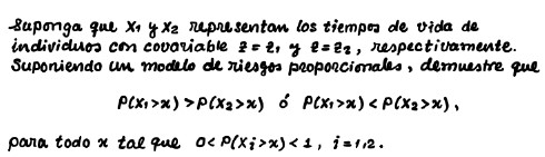 suponga que \( x_{1} y x_{2} \) representan los tiempos de vida de individuos con covariable \( z=z, y z=z_{2} \), respectiva