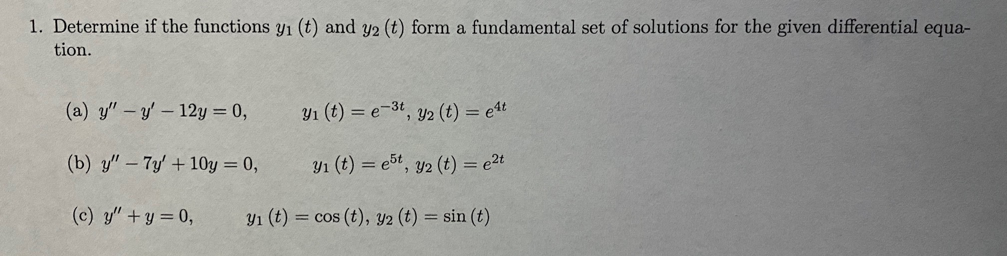 Solved 1 Determine If The Functions Yı T And Y2 T Form