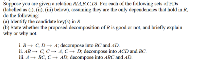 Solved Suppose You Are Given A Relation R(A,B,C,D). For Each | Chegg.com