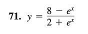 71. \( y=\frac{8-e^{x}}{2+e^{x}} \)