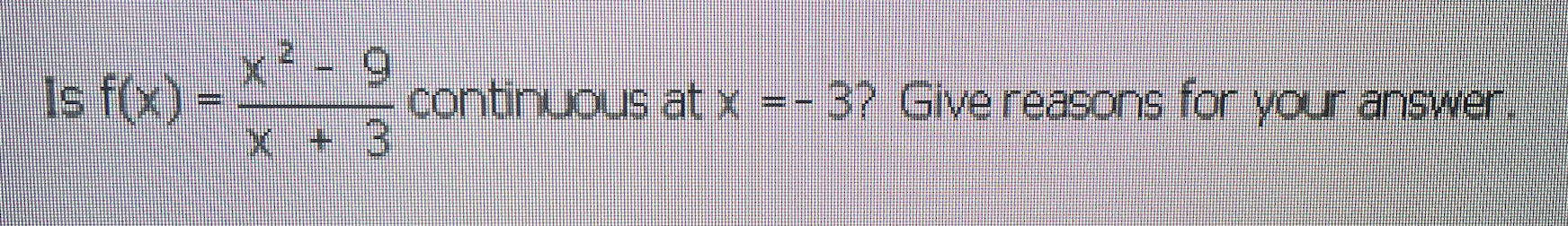 solved-is-f-x-x-3x2-9-continuous-at-x-3-give-reasons-for-chegg