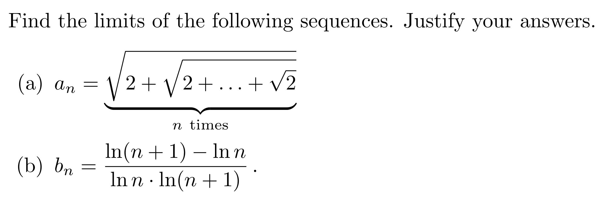 Solved Find The Limits Of The Following Sequences. Justify | Chegg.com