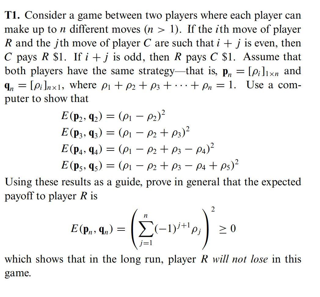 = Ti. Consider a game between two players where each | Chegg.com