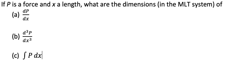 Solved If P is a force and x a length, what are the | Chegg.com