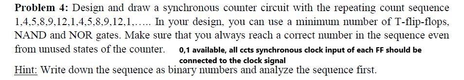 Solved Problem 4: Design and draw a synchronous counter | Chegg.com