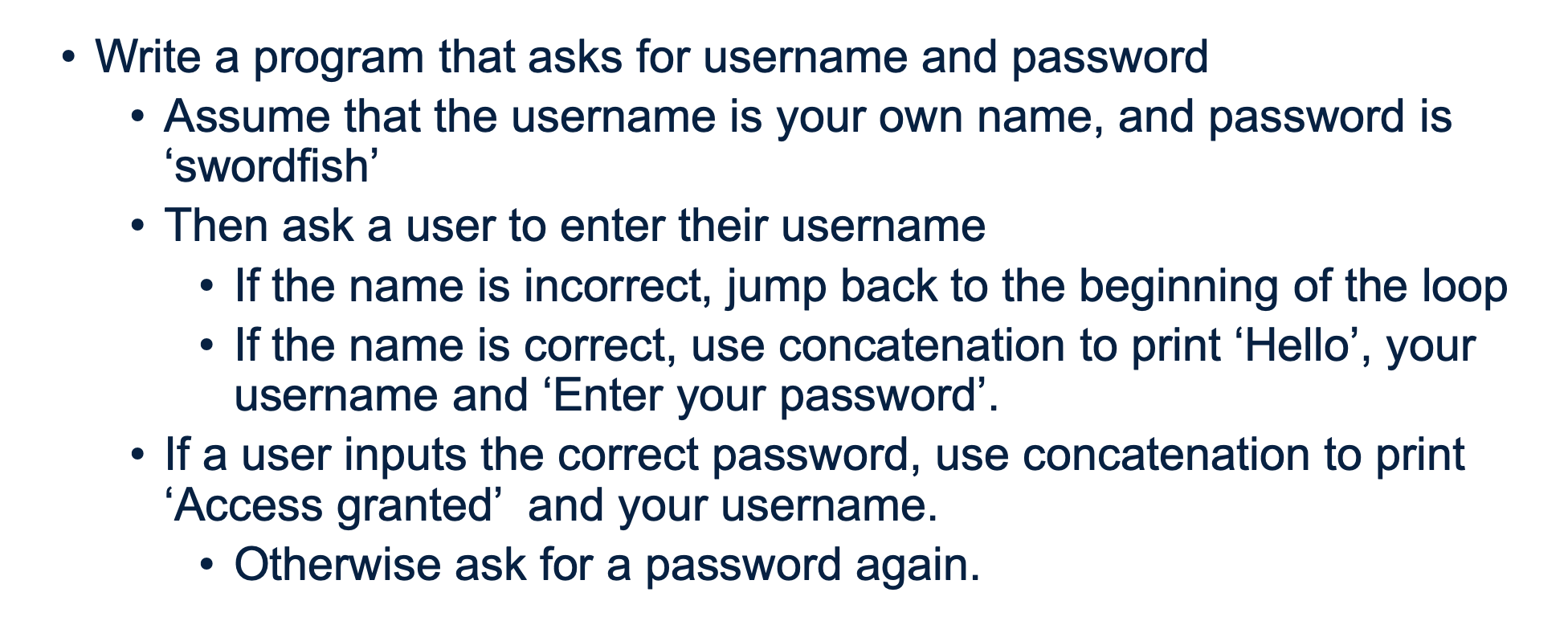 Solved • Write a program that asks for username and password | Chegg.com