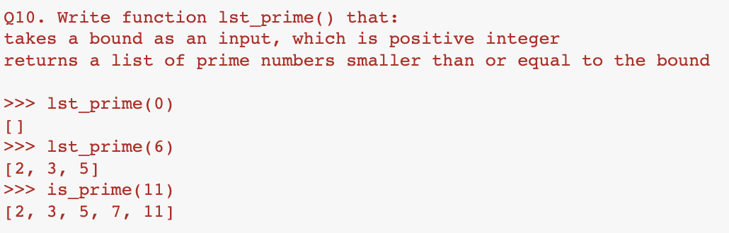 Solved Q10. Write function lst_prime() that: takes a bound | Chegg.com