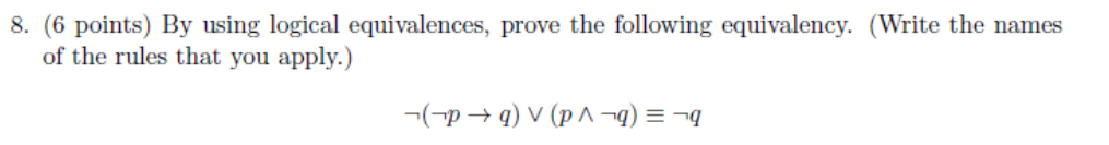 Solved 6 ï Points ï By Using Logical Equivalences Prove The Chegg Solved 6 ï Points ï By Using Logical Equivalences Prove The Chegg