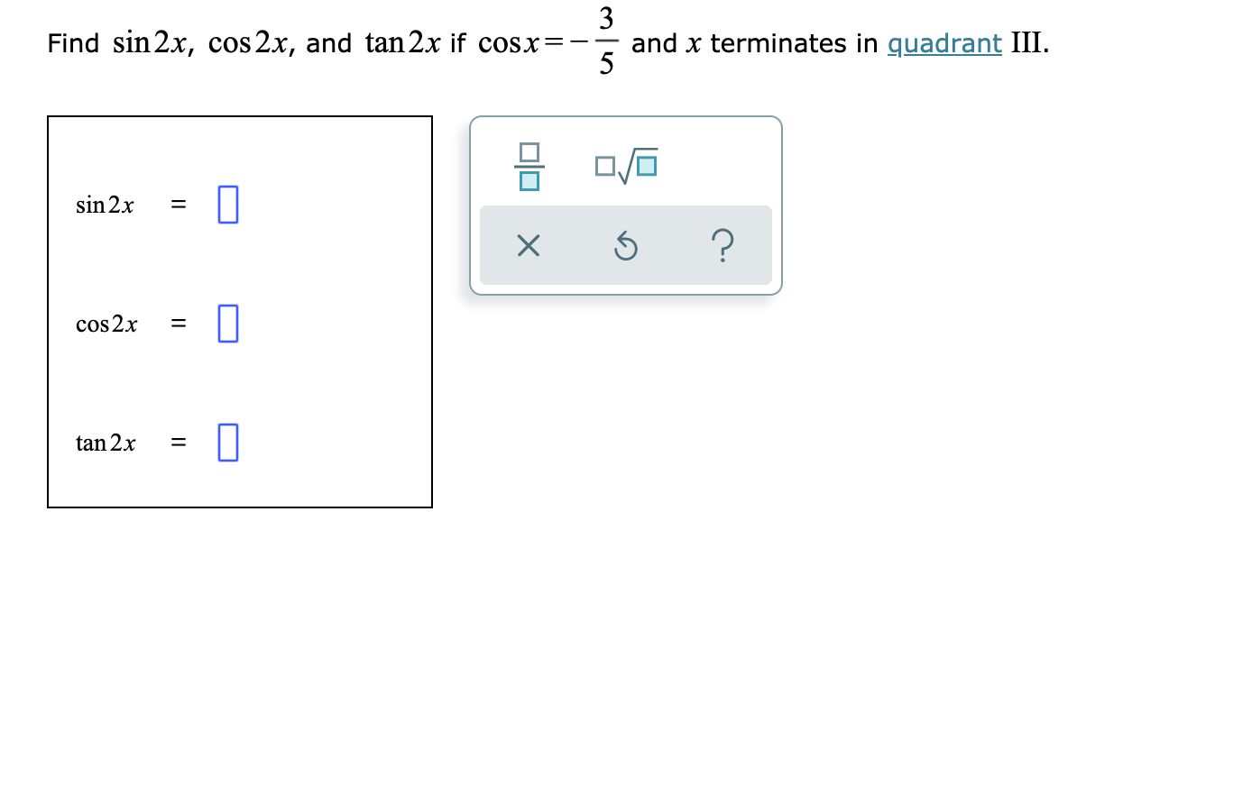 Solved Find Sin2x Cos2x And Tan 2x If Cosx And X Ter Chegg Com