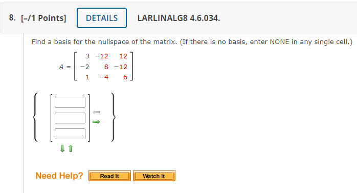 Solved Find A Basis For The Nullspace Of The Matrix. (If | Chegg.com