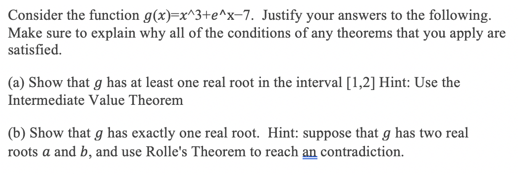 Solved Consider the function g(x)=x^3+e^x-7. Justify your | Chegg.com