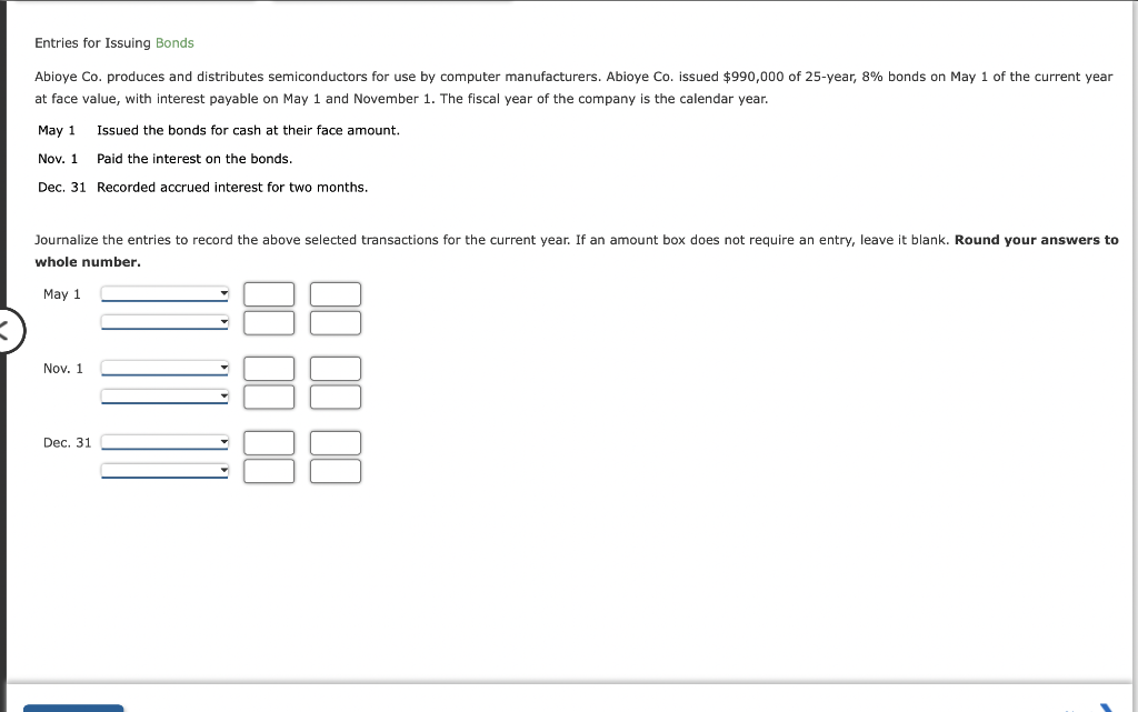 Solved Entries for Issuing Bonds Abioye Co. produces and | Chegg.com