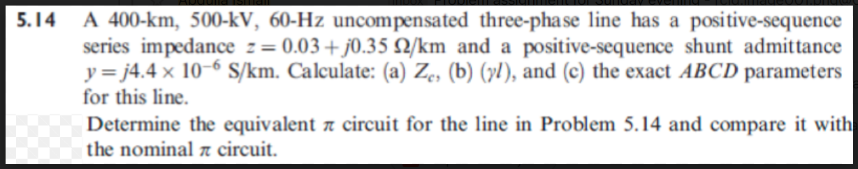 Solved 5.I4 A 400-km, 500-kV, 60-Hz Uncompensated | Chegg.com