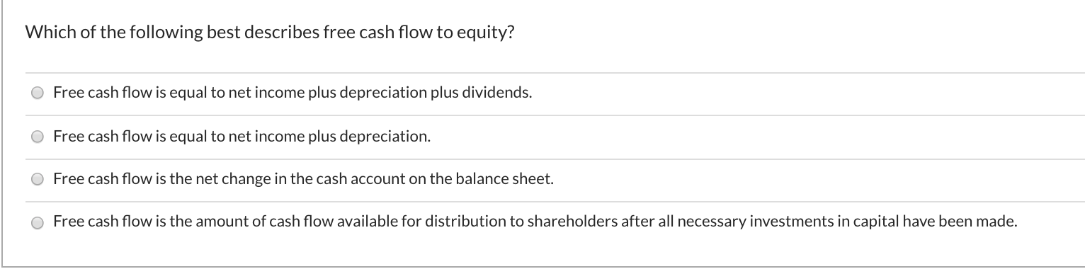 Solved Which of the following best describes free cash flow | Chegg.com